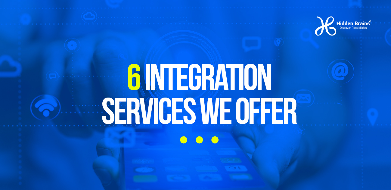 6 integration services we offer