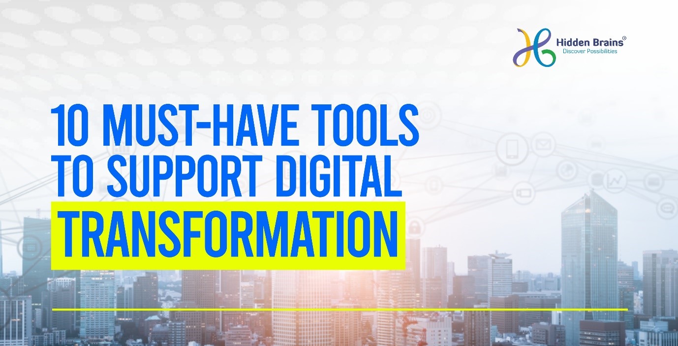 10 Must-have tools to support digital transformation