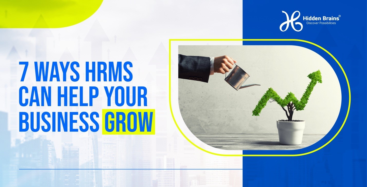 7 Ways HRMS Can Help Your Business Grow